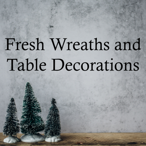 Fresh Wreaths and Table Decorations